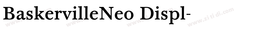 BaskervilleNeo Displ字体转换
